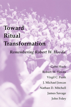 Paperback Toward Ritual Transformation: Remembering Robert Hovda Book