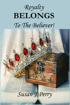 Paperback Royalty BELONGS To The Believer! Book