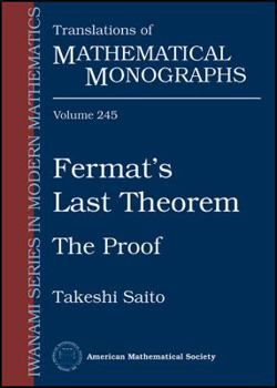 Paperback Fermat's Last Theorem: The Proof (Translations of Mathematical Monographs) (Translations of Mathematical Monographs, 245) Book