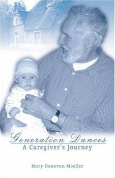 Paperback Generation Dances: A Caregiver's Journey Book