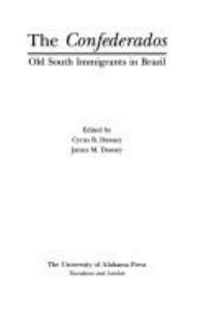 Hardcover The Confederados: Old South Immigrants in Brazil Book