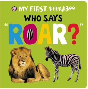 Board book My First Peekaboo: Who Says Roar? Book