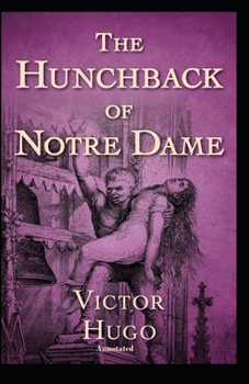 Paperback The Hunchback of Notre Dame Annotated Book