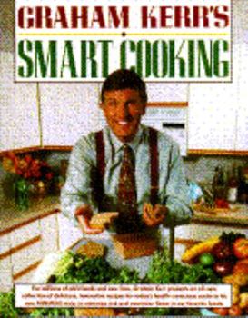 Hardcover Graham Kerr's Smart Cooking Book