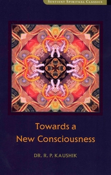Paperback Towards a New Consciousness Book