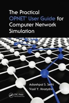 Hardcover The Practical OPNET User Guide for Computer Network Simulation Book
