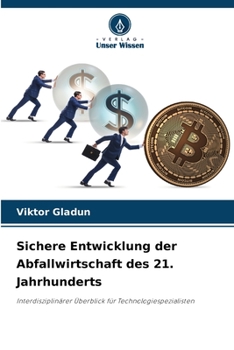 Sichere Entwicklung der Abfallwirtschaft des 21. Jahrhunderts (German Edition)
