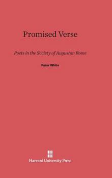 Hardcover Promised Verse: Poets in the Society of Augustan Rome Book