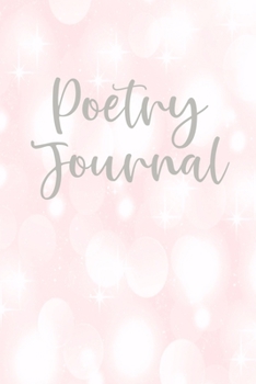 Paperback Poetry Journal: Cute Pink Design - Perfect For Creating And Keeping Written Memories Of Your Poems Book