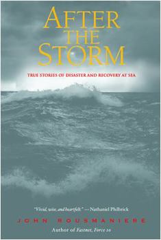 Hardcover After the Storm: True Stories of Disaster and Recovery at Sea Book