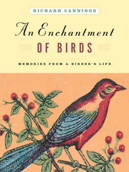Hardcover An Enchantment of Birds: Memories from a Birder's Life Book