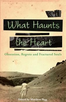 Paperback What Haunts the Heart Book