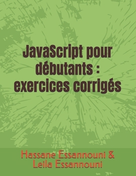 Paperback JavaScript pour débutants: exercices corrigés [French] Book