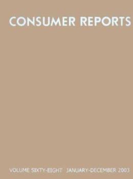 Consumer Reports, Volume 68: 2003