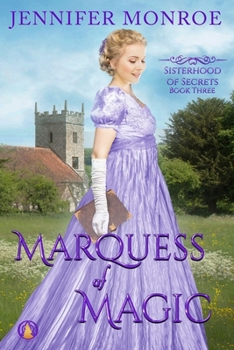Marquess of Magic - Book #3 of the Sisterhood of Secrets