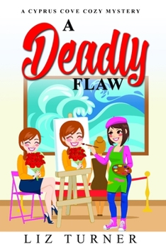 Paperback A Deadly Flaw: A Cyprus Cove Cozy Mystery Book