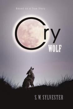 Paperback Cry Wolf: Based on a True Story Book