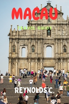 Paperback Unveiling Macau: A Fusion of Cultures and Adventures Book