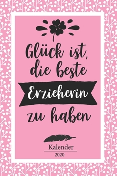 Erzieherin Kalender 2020: Geschenk Wochenplaner,Terminkalender 2020 für Ausbildung,Beruf,Kita,Kindergarten, Kindergärtnerin. Geschenkidee zu ... und Planer (German Edition)