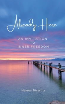 Already Here: An Invitation to Inner Freedom