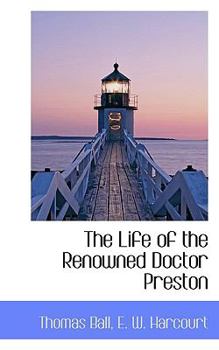 The Life of the Renowned Doctor Preston