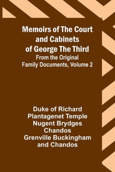 Paperback Memoirs of the Court and Cabinets of George the Third; From the Original Family Documents, Volume 2 Book