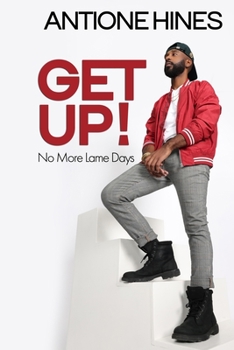 Paperback Get Up !: No More Lame Days Book