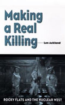 Paperback Making a Real Killing: Rocky Flats and the Nuclear West Book