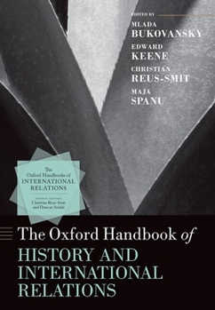 Hardcover The Oxford Handbook of History and International Relations Book