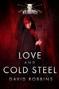 Paperback WILDERNESS #70 LOVE AND COLD STEEL Book