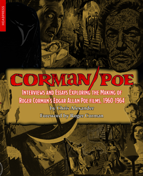 Paperback Corman/Poe: Interviews and Essays Exploring the Making of Roger Corman's Edgar Allan Poe Films, 1960-1964 Book