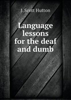 Paperback Language lessons for the deaf and dumb Book
