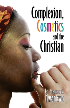 Paperback Complexion, Cosmetics and the Christian Book