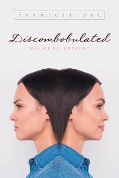 Paperback Discombobulated: Malice vs Empathy Book