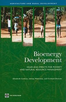 Paperback Bioenergy Development: Issues and Impacts for Poverty and Natural Resource Management Book