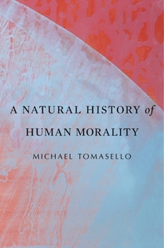 Paperback A Natural History of Human Morality Book