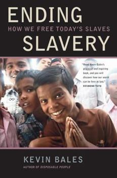 Hardcover Ending Slavery: How We Free Today's Slaves Book