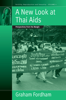 Paperback A New Look at Thai AIDS: Perspectives from the Margin Book