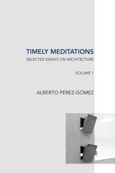 Paperback Timely Meditations, vol.1: Architectural Theories and Practices Book