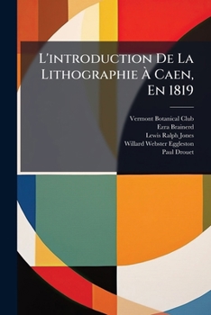 Paperback L'introduction De La Lithographie À Caen, En 1819 [French] Book