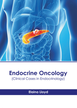Hardcover Endocrine Oncology (Clinical Cases in Endocrinology) Book