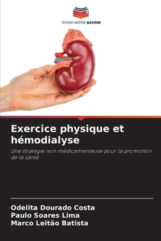 Exercice physique et hémodialyse: Une stratégie non médicamenteuse pour la promotion de la santé