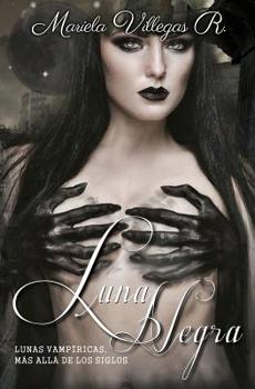Luna Negra: Lunas Vamp�ricas Vol. IV