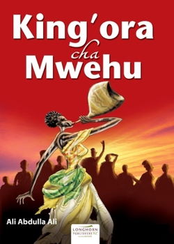 Paperback King'ora cha Mwehu [Swahili] Book