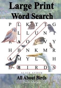 Paperback Large Print Word Search: All About Birds (North America) [Large Print] Book