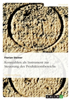 Paperback Kennzahlen als Instrument zur Steuerung des Produktionsbereichs [German] Book