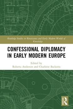Paperback Confessional Diplomacy in Early Modern Europe Book