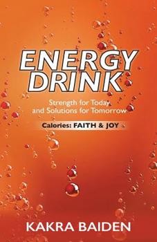 Paperback Energy Drink: Calories: Faith and Joy Book