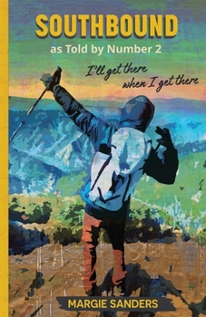 Paperback Southbound as Told by Number 2: I'll Get There When I Get There Book