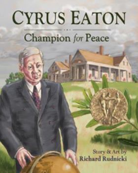 Hardcover Cyrus Eaton: Champion for Peace Book